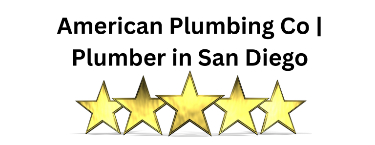 American Plumbing Co – Fontanero profesional en San Diego | Servicios de plomería confiables